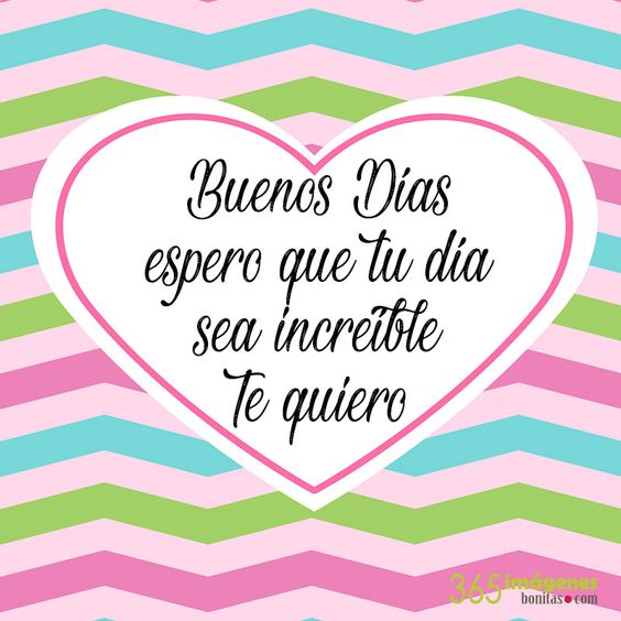 Frases de BUENOS DÍAS bonitas para mi amor y para enamorar Frases de BUENOS DÍAS bonitas para mi amor y para enamorar