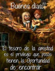 Frases bonitas de buen día de amistad en imágenes