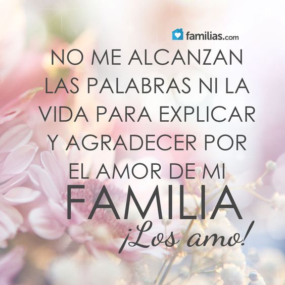 Frases para mi familia de amor cortas y palabras de agradecimiento